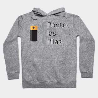 Ponte las Pilas latino design Hoodie